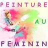PEINTURE AU FEMININ
