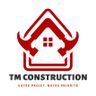 TM CONSTRUCTION