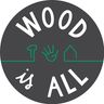 WOOD IS ALL