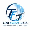 Tom fresh glass
